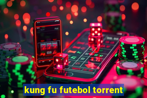 kung fu futebol torrent